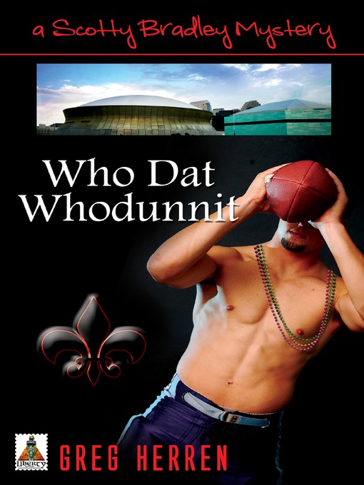 Title details for Who Dat Whodunnit by Greg Herren - Available